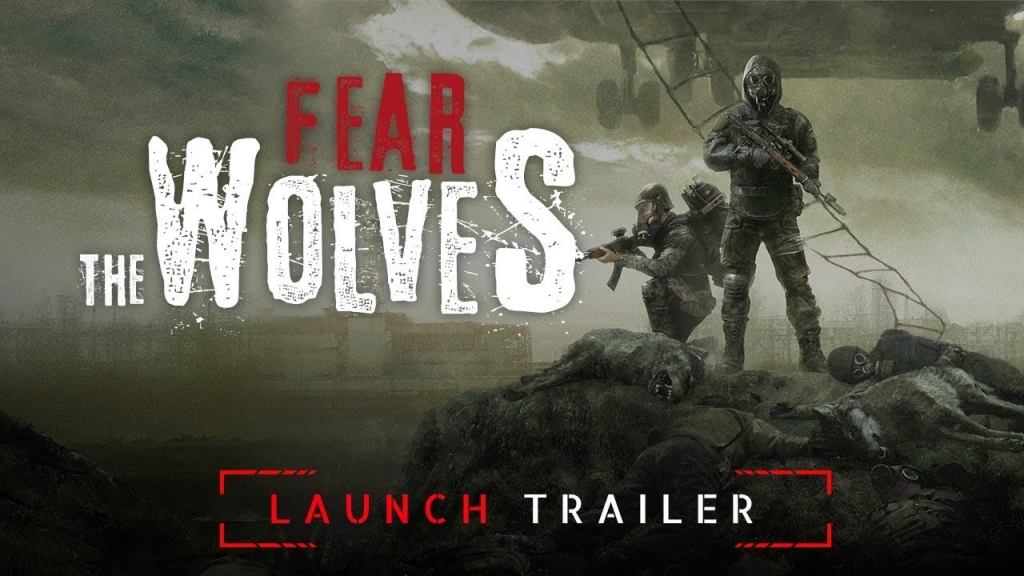 Featured video: Fear the Wolves Launch Trailer