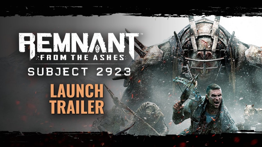Featured video: Remnant: From the Ashes – Subject 2923 Launch Trailer