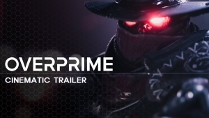 Featured video: "Overprime Cinematic Trailer