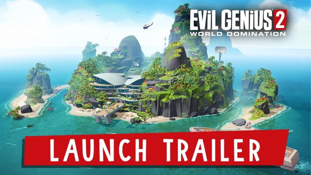 Featured video: Evil Genius 2: World Domination Launch Trailer