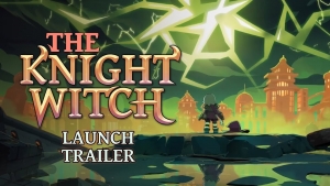 Featured video: "The Knight Witch Launch Trailer