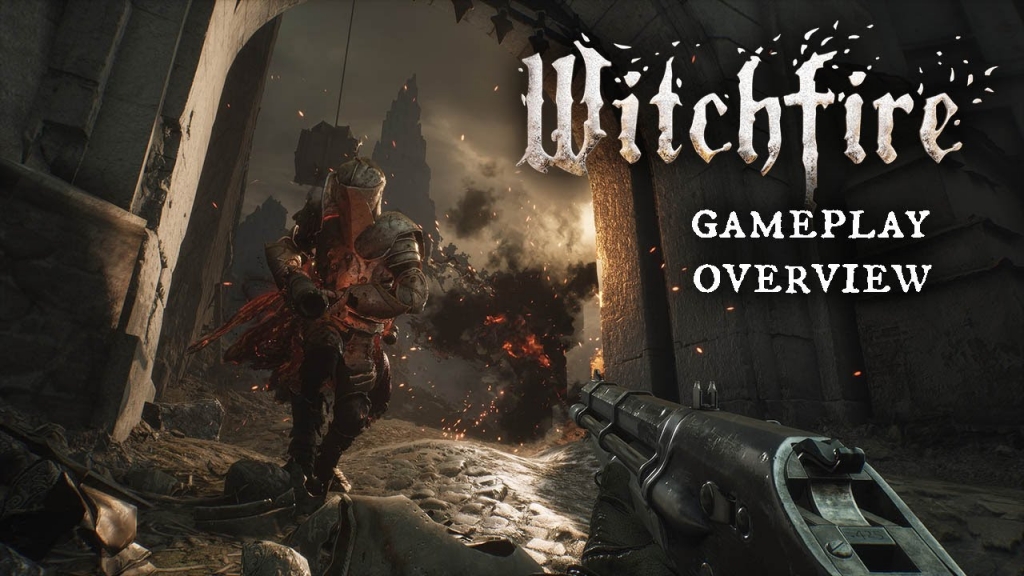 Featured video: Witchfire Gameplay Overview Trailer